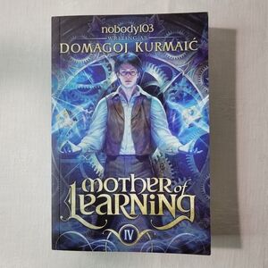 Mother of Learning Book IV: ARC 4 by Domagoj Kurmaic